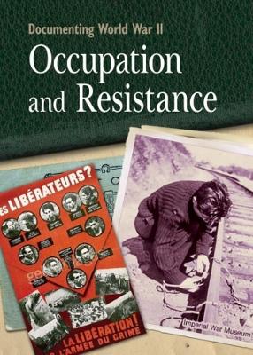 Book cover for Documenting WWII: Occupation and Resistance