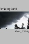 Book cover for The Waiting Zone II