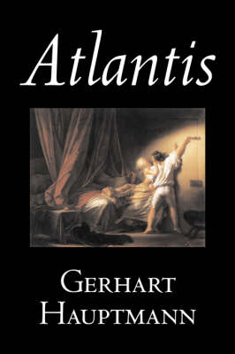 Book cover for Atlantis by Gerhart Hauptmann, Fiction, Classics, Literary