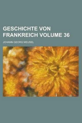 Cover of Geschichte Von Frankreich Volume 36