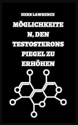 Book cover for Möglichkeiten, Den Testosteronspiegel Zu Erhöhen