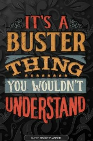 Cover of It's A Buster Thing You Wouldn't Understand