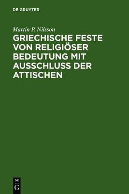 Book cover for Griechische Feste Von Religioser Bedeutung Mit Ausschluss Der Attischen