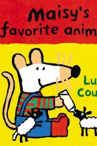 Cover of Maisy's Favorite Animals