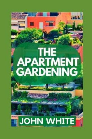 Cover of The Apartment Gardening