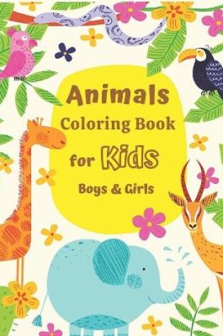 Cover of Animals Coloring Book for Kids Boys & Girls