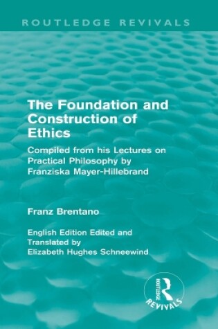 Cover of The Foundation and Construction of Ethics (Routledge Revivals)