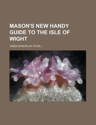 Book cover for Mason's New Handy Guide to the Isle of Wight