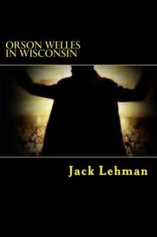 Cover of Orson Welles in Wisconsin