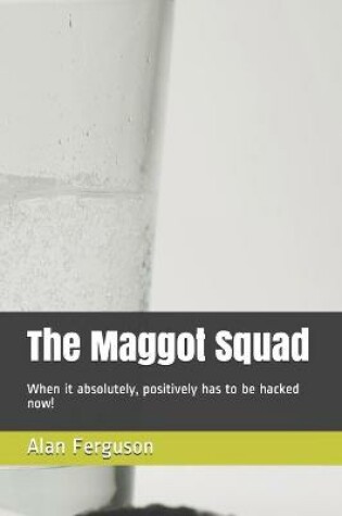 Cover of The Maggot Squad