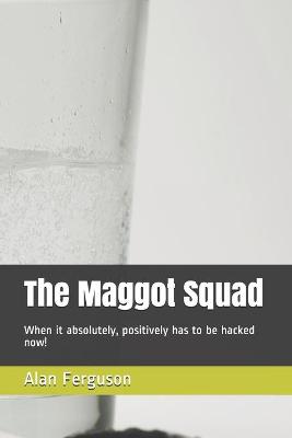 Book cover for The Maggot Squad