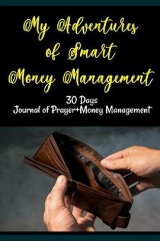 Cover of My Adventures of Smart Money Management