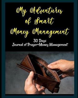 Book cover for My Adventures of Smart Money Management