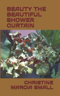 Book cover for Beauty the Beautiful Shower Curtain