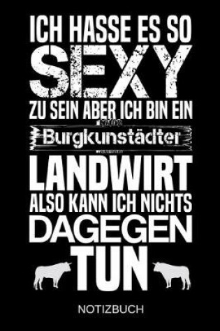 Cover of Ich hasse es so sexy zu sein aber ich bin ein Burgkunstadter Landwirt also kann ich nichts dagegen tun