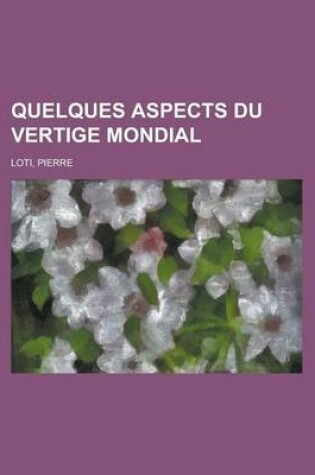 Cover of Quelques Aspects Du Vertige Mondial