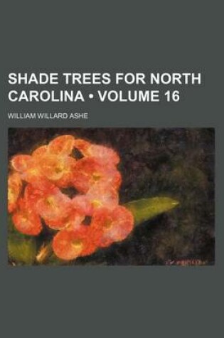 Cover of Shade Trees for North Carolina (Volume 16)