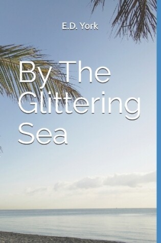 Cover of By The Glittering Sea