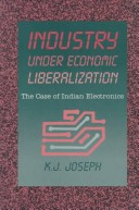 Book cover for Industry Under Economic Liberalization