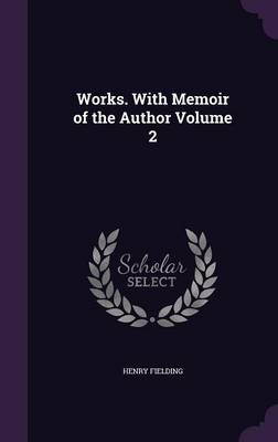 Book cover for Works. with Memoir of the Author Volume 2