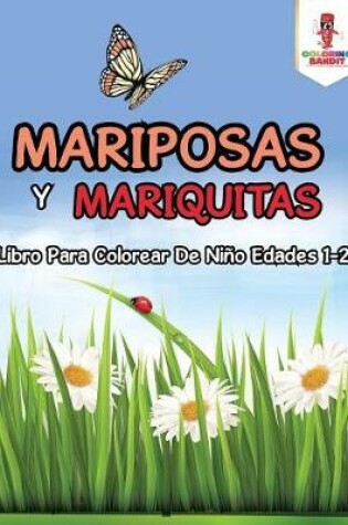 Cover of Mariposas Y Mariquitas