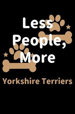 Book cover for Less People, More Yorkshire Terriers