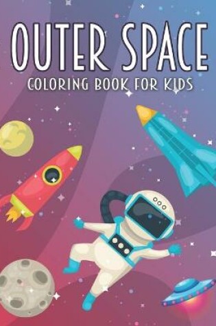 Cover of Outer Space Coloring Book For Kids