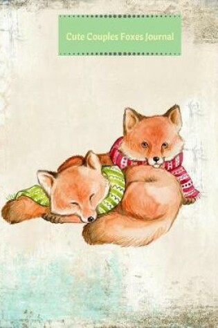 Cover of Cute Couples Foxes Journal