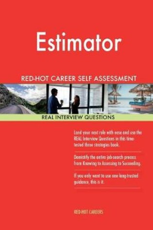 Cover of Estimator Red-Hot Career Self Assessment Guide; 1184 Real Interview Questions