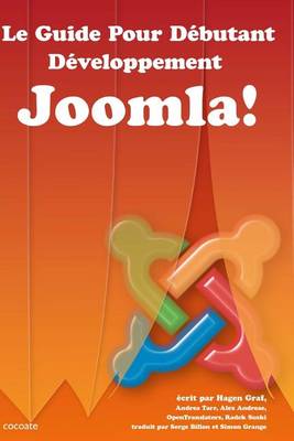 Book cover for Le Guide Pour Debutant - Developpement Joomla!