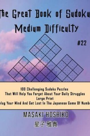Cover of The Great Book of Sudokus - Medium Difficulty #22