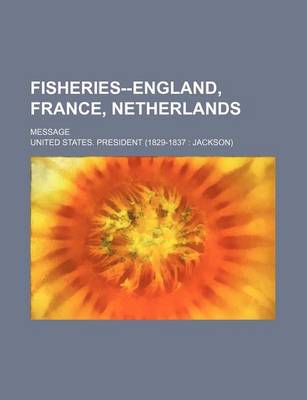 Book cover for Fisheries--England, France, Netherlands; Message