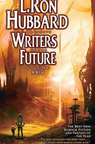 Cover of L. Ron Hubbard Presents Writers of the Future, Volume XXIV