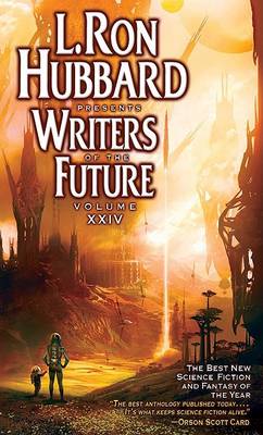 Cover of L. Ron Hubbard Presents Writers of the Future, Volume XXIV