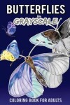 Book cover for Butterflies in Grayscale Coloring Book for Adults