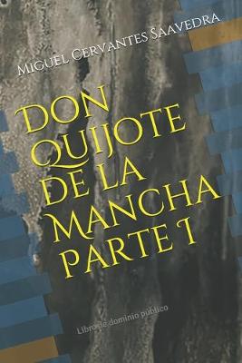 Cover of Don Quijote de la Mancha Parte I