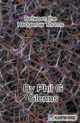 Book cover for Between the Hedgerow Thorns