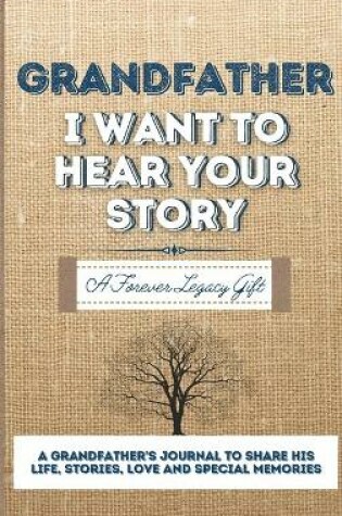 Cover of Grandfather, I Want To Hear Your Story