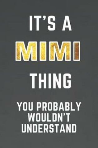 Cover of It's a MIMI thing you probably wouldn't understand