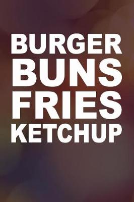 Book cover for Burger Buns Fries Ketchup