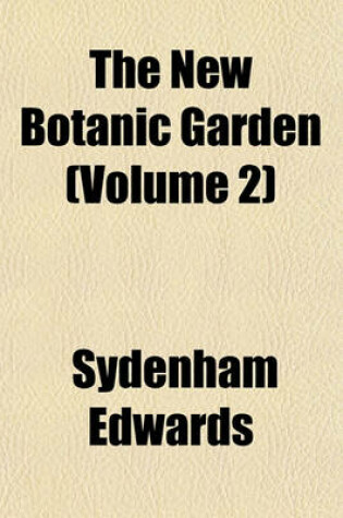 Cover of The New Botanic Garden (Volume 2)