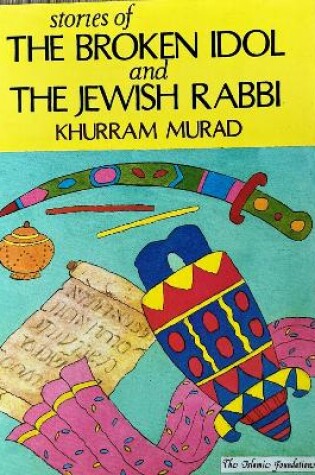 Cover of Stories of the Broken Idol and the Jewish Rabbi