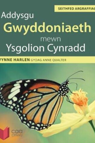 Cover of Addysgu Gwyddoniaeth Mewn Ysgolion Cynradd