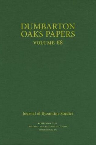 Cover of Dumbarton Oaks Papers, 68