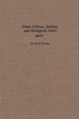 Cover of Flann O'Brien, Bakhtin, and Menippean Satire