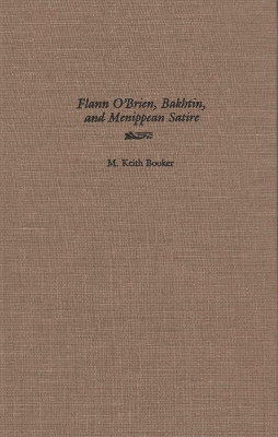 Cover of Flann O'Brien, Bakhtin, and Menippean Satire