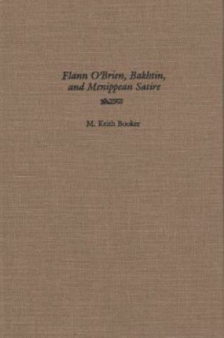 Cover of Flann O'Brien, Bakhtin, and Menippean Satire