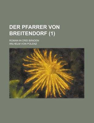 Book cover for Der Pfarrer Von Breitendorf; Roman in Drei Banden (1)