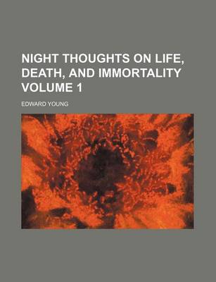 Book cover for Night Thoughts on Life, Death, and Immortality Volume 1