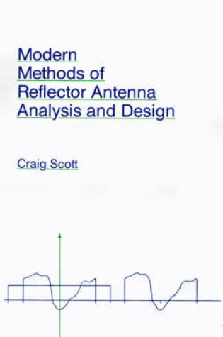 Cover of Modern Methods of Reflector Antenna Analysis and Design